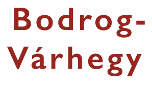 Bodrog-Várhegy GmbH, Felsó u. 2, 3916 Bodrogkeresztúr